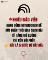 Dùng NotebookLM để rút ngắn thời gian soạn bài