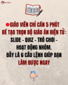 Tạo trọn bộ giáo án điện tử: Slide – Quiz – Trò chơi – Hoạt động nhóm.