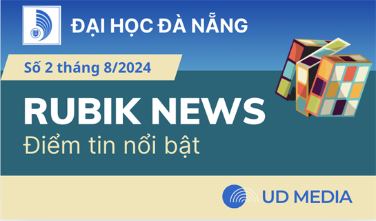 Điểm tin Rubik News Đại học Đà Nẵng (số 2 tháng 8)